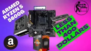 Assembled Ryzen 5 5600G $400